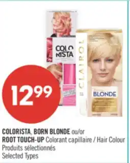 Pharmaprix COLORISTA, BORN BLONDE or ROOT TOUCH-UP Colorant Hair Colour offer