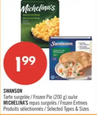 Pharmaprix SWANSON Frozen Pie (200 g) or 1 MICHELINA'S Frozen Entrees offer
