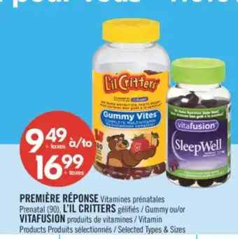 Pharmaprix PREMIERE REPONSE prenatal 90 L'IL CRITTERS Gummy or VITAFUSIUN Vitamin offer