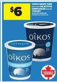 Real Canadian Superstore Oikos Greek Tubs or Activia Drinkables offer