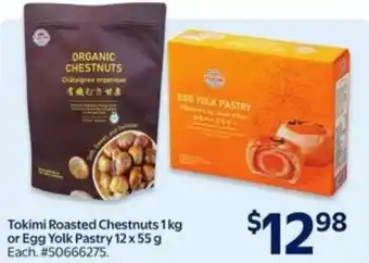 Walmart Tokimi roasted chestnuts 1kg or egg yolk pastry offer