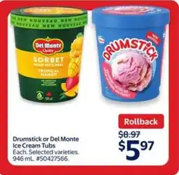 Walmart Drumstick or del monte ice cream tubs offer