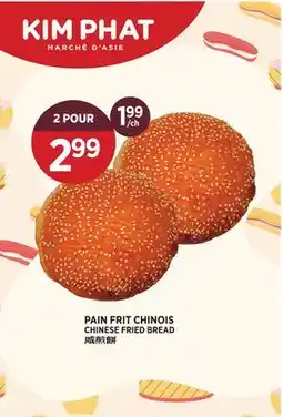 Kim Phat CHINESE FRIED BREAD offer