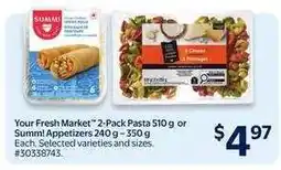 Walmart Your Fresh Market 2-Pack Pasta or Summ! Appetizers offer