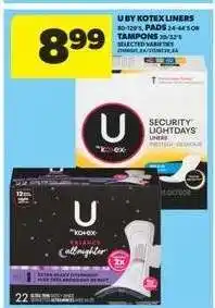 Real Canadian Superstore U by Kotex Liners, Pads, Tampons offer