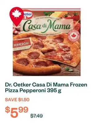 Voilà Dr. Oetker Casa Di Mama Frozen Pizza Pepperoni 395 g offer