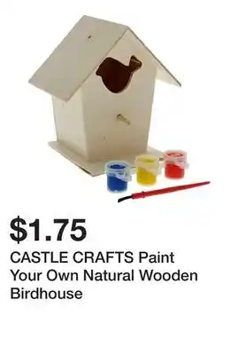 Dollarama CASTLE CRAFTS Paint Your Own Natural Wooden Birdhouse offer