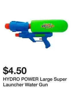 Dollarama HYDRO POWER Large Super Launcher Water Gun offer