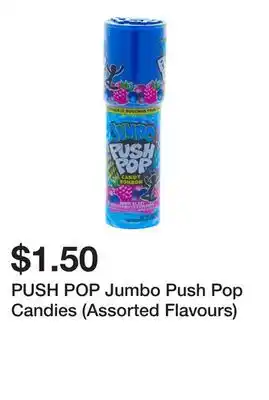 Dollarama PUSH POP Jumbo Push Pop Candies (Assorted Flavours) offer
