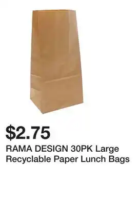 Dollarama RAMA DESIGN 30PK Large Recyclable Paper Lunch Bags offer