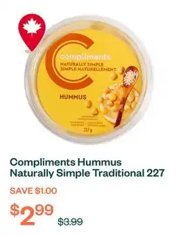 Voilà Compliments Hummus Naturally Simple Traditional 227 g offer