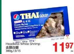 T&T Supermarket HEADLESS WHITE SHRIMP, 380G, 13/15 offer