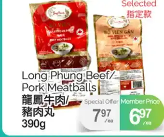 T&T Supermarket LONG PHUNG BEEF/PORK MEATBALLS, 390G offer