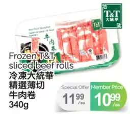 T&T Supermarket FROZEN T&T SLICED BEEF ROLLS, 340G offer