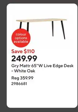 Staples Gry Mattr 65W Live Edge Desk - White Oak offer