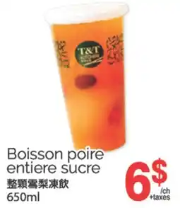 T&T Supermarket BOISSON POIRE ENTIERE SUCRE, 650ML offer