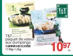 T&T Supermarket T&T PAQUET DE VALEUR AUX DUMPLINGS, 1138G-1.2KG offer