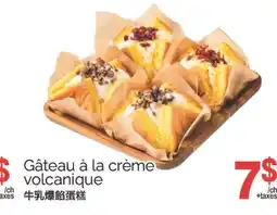 T&T Supermarket GÂTEAU À LA CRÈME VOLCANIQUE offer
