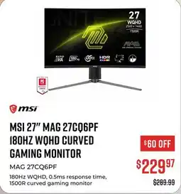Canex MSI 27 MAG 27CQ6PF 180HZ WQHD CURVED GAMING MONITOR offer