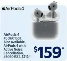 Walmart AirPods AirPods 4 #50601331. Also available, AirPods 4 with Active Noise Cancellation, #50601332, $219." offer