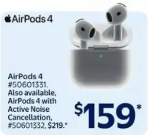 Walmart AirPods AirPods 4 #50601331. Also available, AirPods 4 with Active Noise Cancellation, #50601332, $219." offer