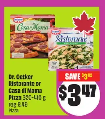 Chalo FreshCo Dr. Oetker Ristorante or Casa di Mama Pizza 320-410 g offer