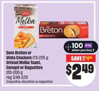 Chalo FreshCo Dare Breton or Vinta Crackers 173-225 g Grissol Melba Toast, Canapé or Baguettes 120-200 g offer