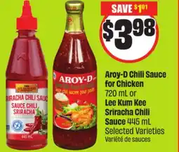 Chalo FreshCo Aroy-D Chili Sauce for Chicken 720 mL or Lee Kum Kee Sriracha Chili Sauce 445 mL offer