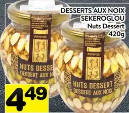 Supermarché PA DESSERTS AUX NOIX SEKEROGLOU | Nuts Dessert offer