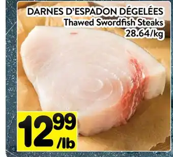 Supermarché PA DARNES D'ESPADON DÉGELÉES | THAWED SWORDFISH STEAKS offer