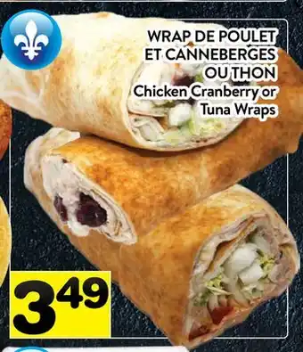 Supermarché PA WRAP DE POULET ET CANNEBERGES OU THON | Chicken Cranberry or Tuna Wraps offer