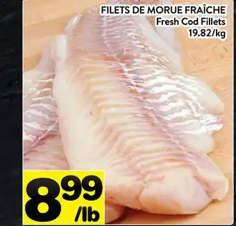 Supermarché PA FILETS DE MORUE FRAÎCHE | Fresh Cod Fillets offer