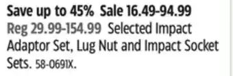 Canadian Tire Maximum Selected Impact Adaptor Set, Lug Nut and Impact Socket Sets offer