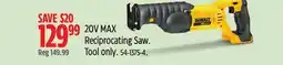 Canadian Tire Dewalt 20V MAX Reciprocating Saw offer