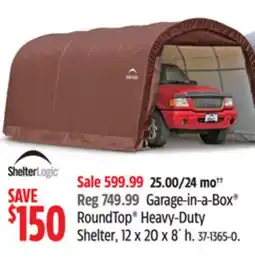 Canadian Tire Shelter logic Garage-in-a-Box RoundTop Heavy-Duty Shelter offer