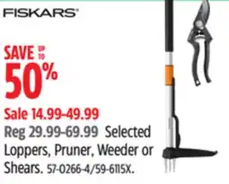 Canadian Tire Fiskars Selected Loppers, Pruner, Weeder or Shears offer
