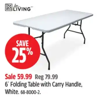 Canadian Tire For Living 6´ Folding Table with Carry Handle offer