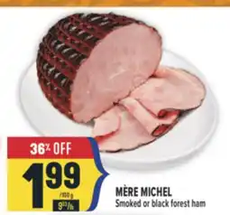 Marché Adonis MÈRE MICHEL Smoked or black forest ham offer