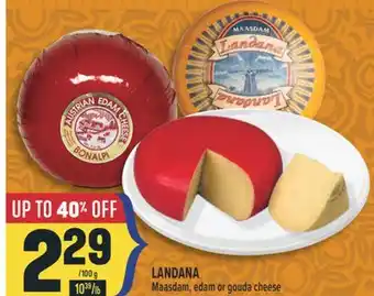 Marché Adonis LANDANA Maasdam, edam or gouda cheese offer