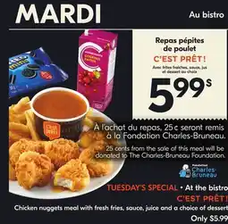 IGA C'EST PRÊT ! Chicken nuggets meal with fresh fries, sauce, juice and a choice of dessert offer
