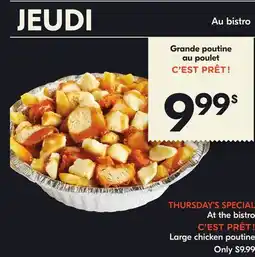 IGA C'EST PRÊT ! Large chicken poutine offer