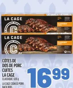 Metro CÔTES DE DOS DE PORC CUITES LA CAGE | LA CAGE COOKED PORK BACK RIBS offer