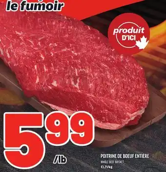 Metro POITRINE DE BOEUF ENTIÈRE | WHOLE BEEF BRISKET offer