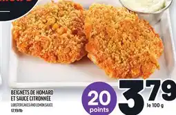 Metro BEIGNETS DE HOMARD ET SAUCE CITRONNÉE | LOBSTER CAKES AND LEMON SAUCE offer