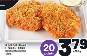 Metro BEIGNETS DE HOMARD ET SAUCE CITRONNÉE | LOBSTER CAKES AND LEMON SAUCE offer