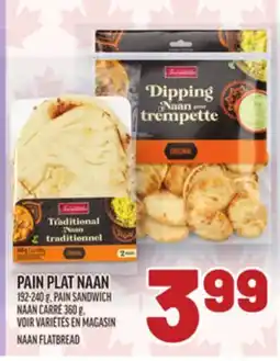 Metro PAIN PLAT NAAN IRRESISTIBLE | IRRESISTIBLE NAAN FLATBREAD offer