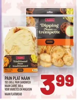 Metro PAIN PLAT NAAN IRRESISTIBLE | IRRESISTIBLE NAAN FLATBREAD offer