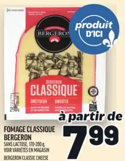 Metro FOMAGE CLASSIQUE BERGERON | BERGERON CLASSIC CHEESE offer