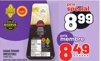 Metro GRANA PADANO IRRÉSISTIBLE | IRRÉSISTIBLE GRANA PADANO CHEESE offer