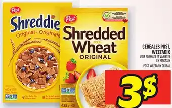 Metro CÉRÉALES POST, WEETABIX | POST, WEETABIX CEREAL offer